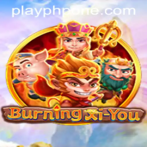 Exploring the Adventures of BurningXiYou in the Digital Age